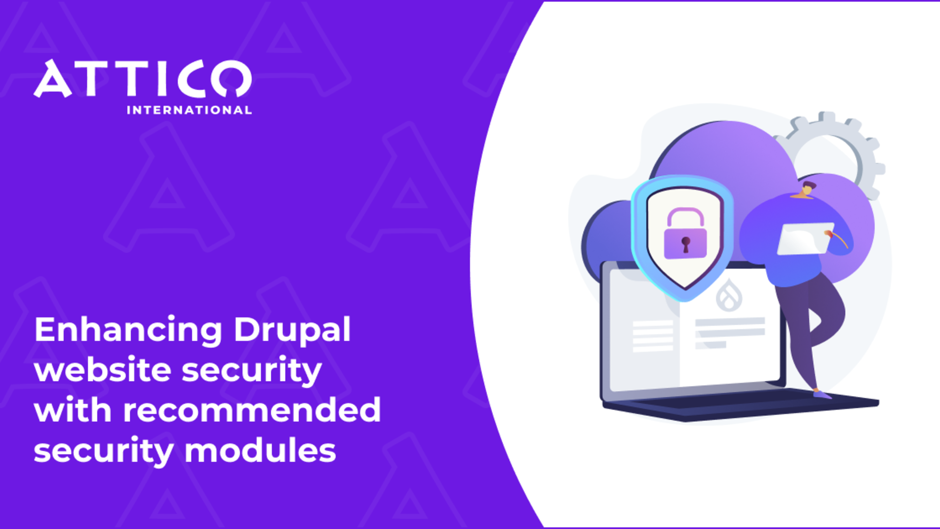 Protect your website with essential Drupal security modules | Attico ...